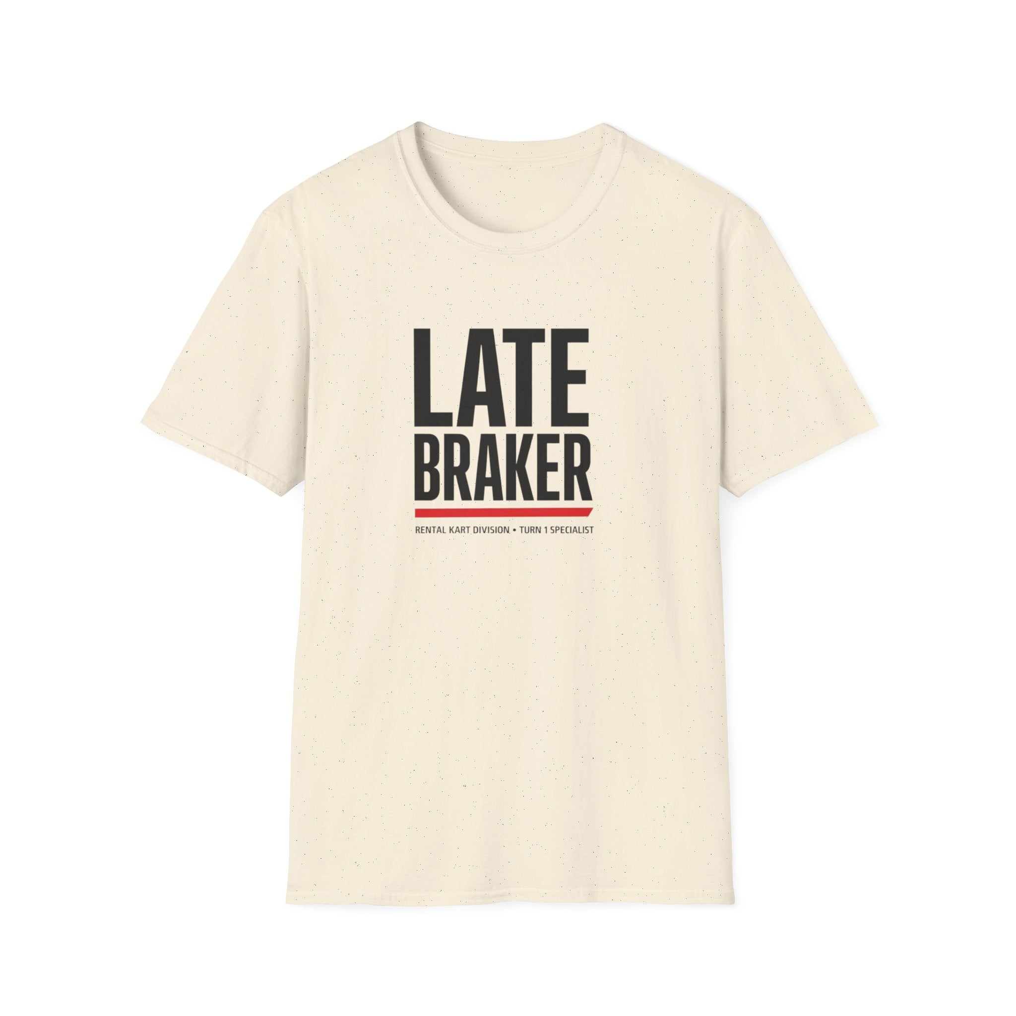 Late Braker T-Shirt