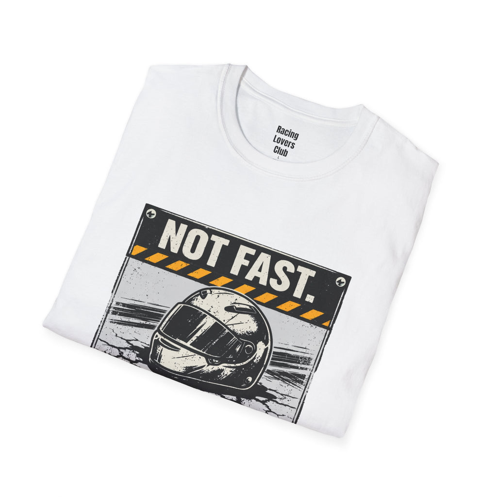 Not Fast Just Loud T-Shirt — racing-themed graphic tee from Racing Lovers Club