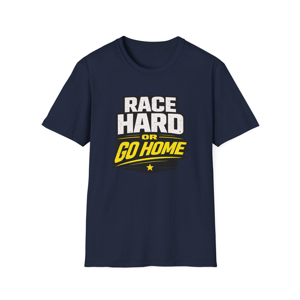 Race Hard or Go Home T-Shirt