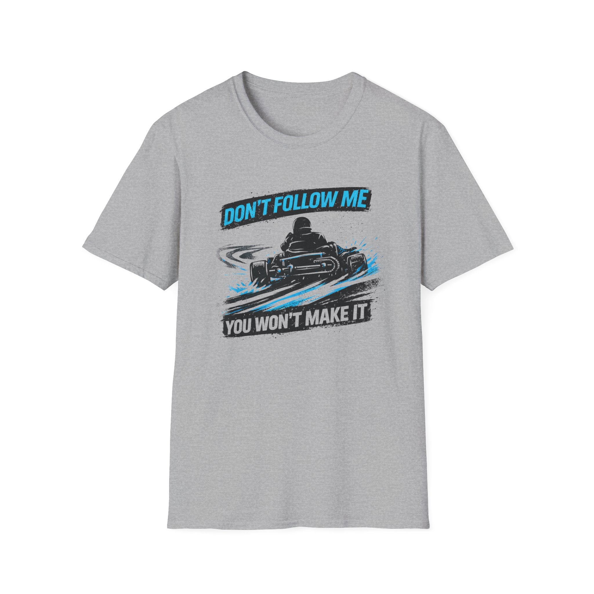 Don't Follow Me T-Shirt