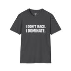I Dominate T-Shirt