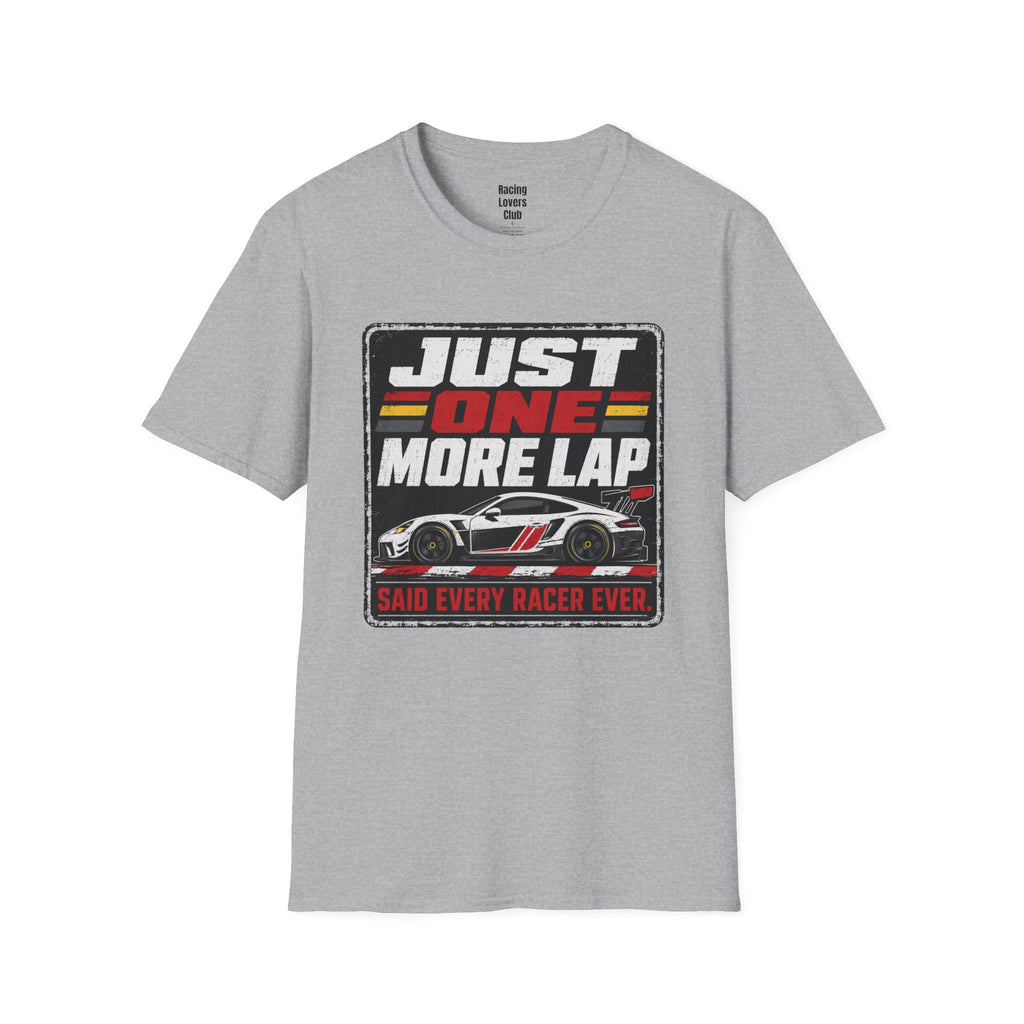 Just One More Lap T-Shirt
