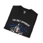 The Only Opponent Is You T-Shirt