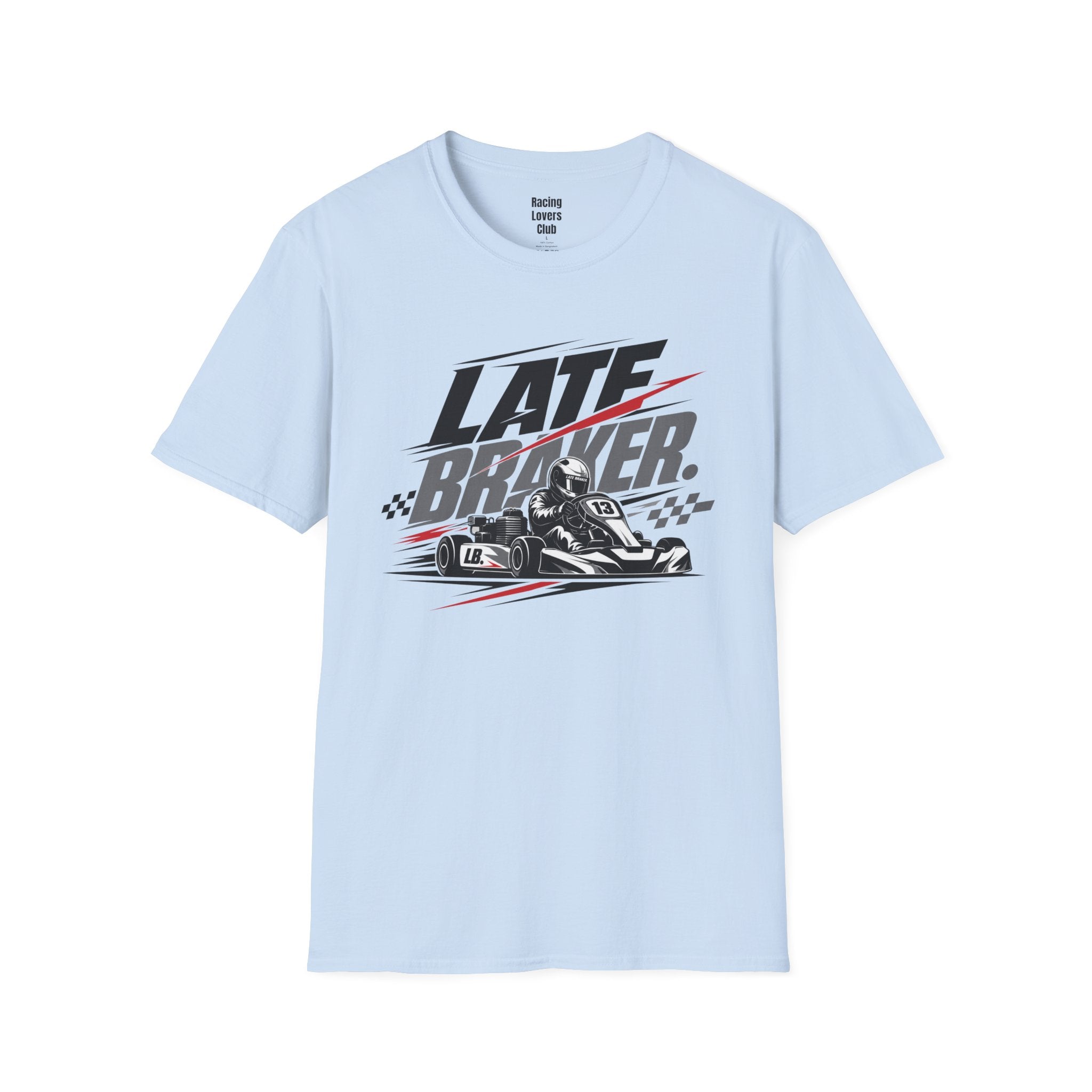Late Braker Kart Racing T-Shirt