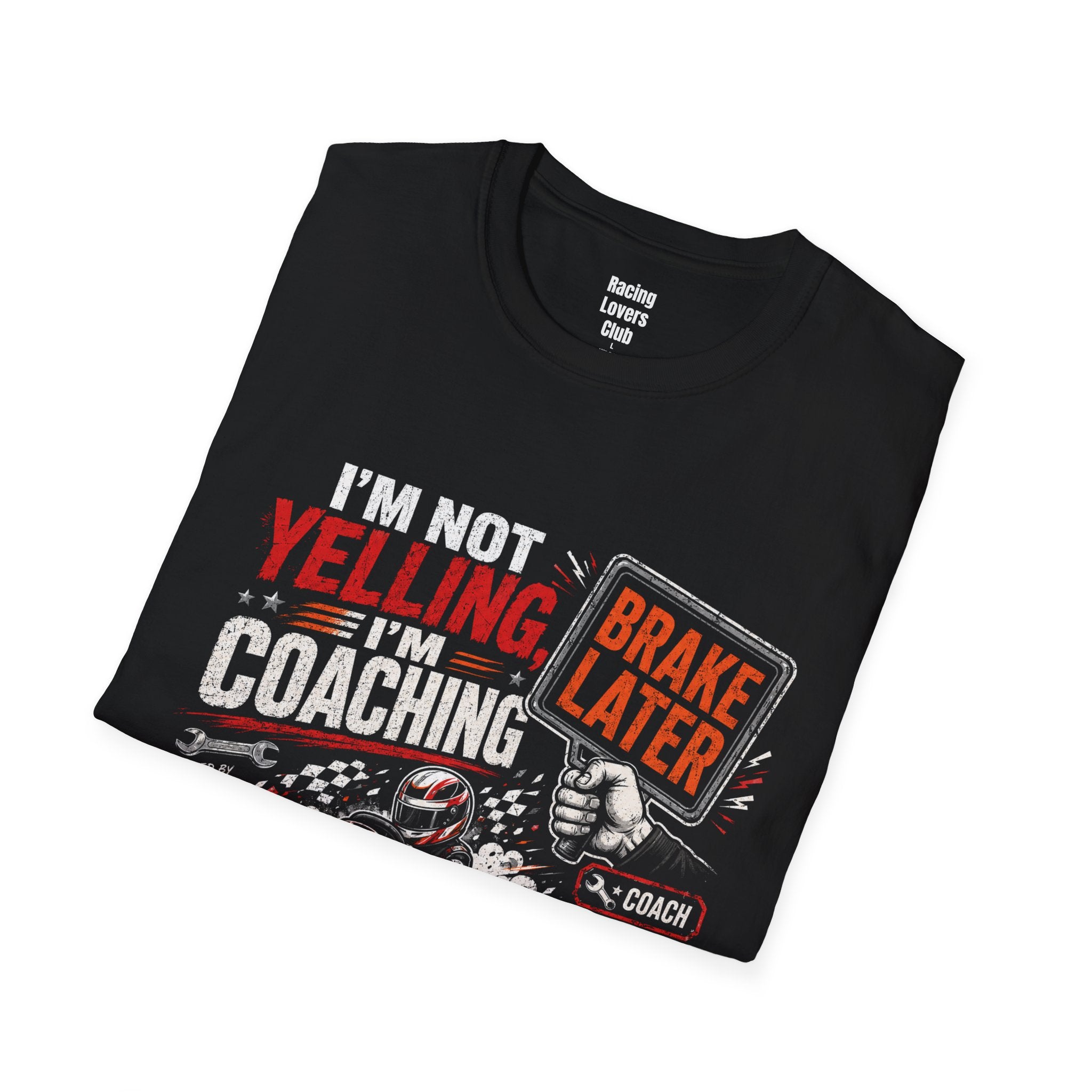 Brake Later Coaching T-Shirt