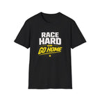 Race Hard or Go Home T-Shirt