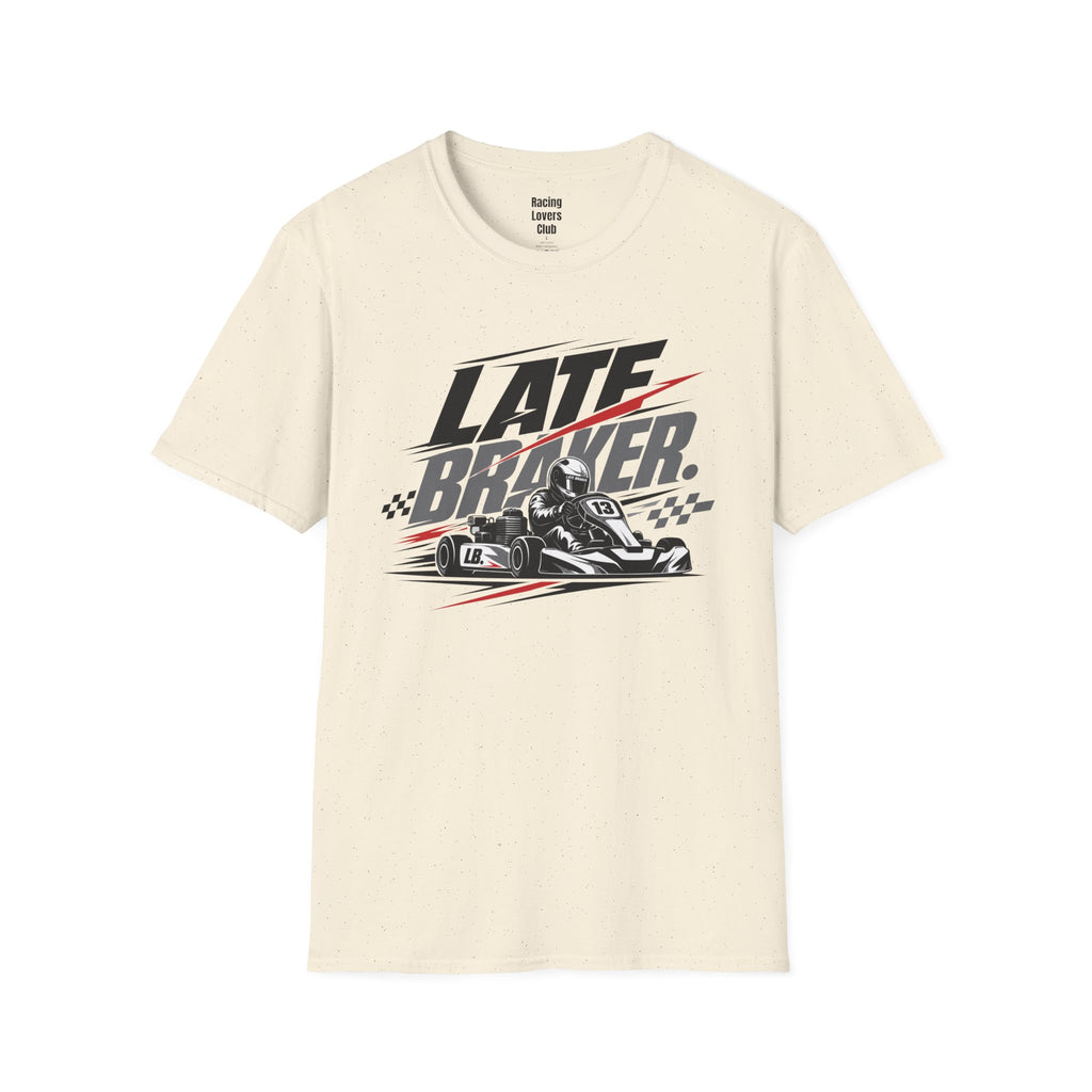 Late Braker Kart Racing T-Shirt
