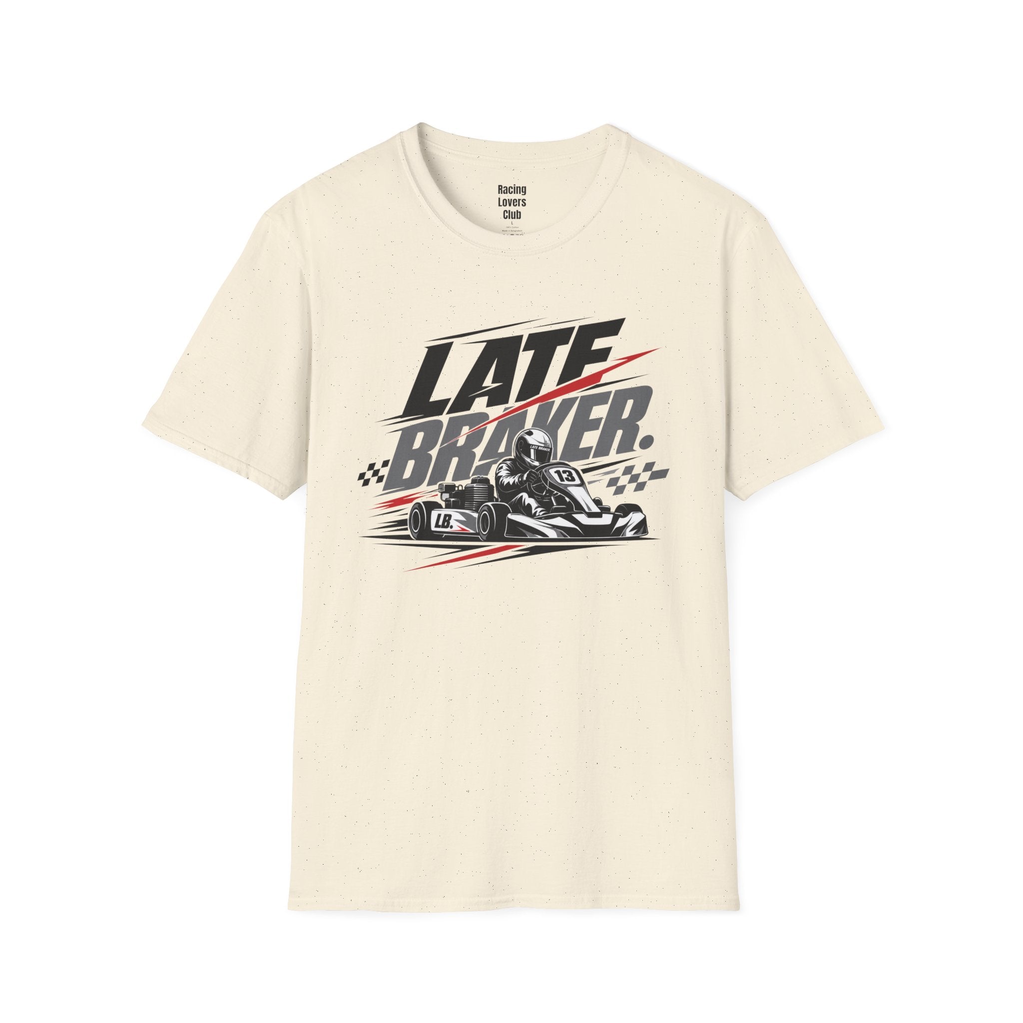 Late Braker Kart Racing T-Shirt