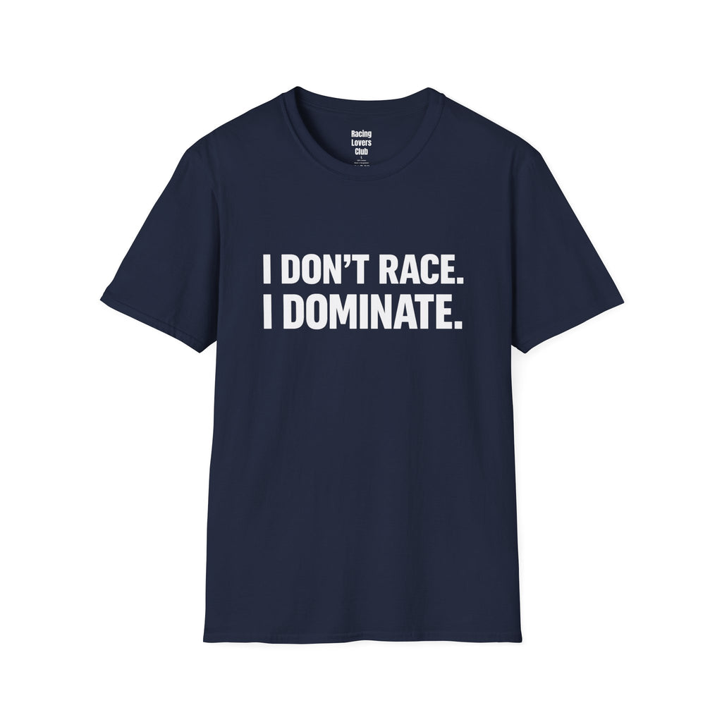 I Dominate T-Shirt