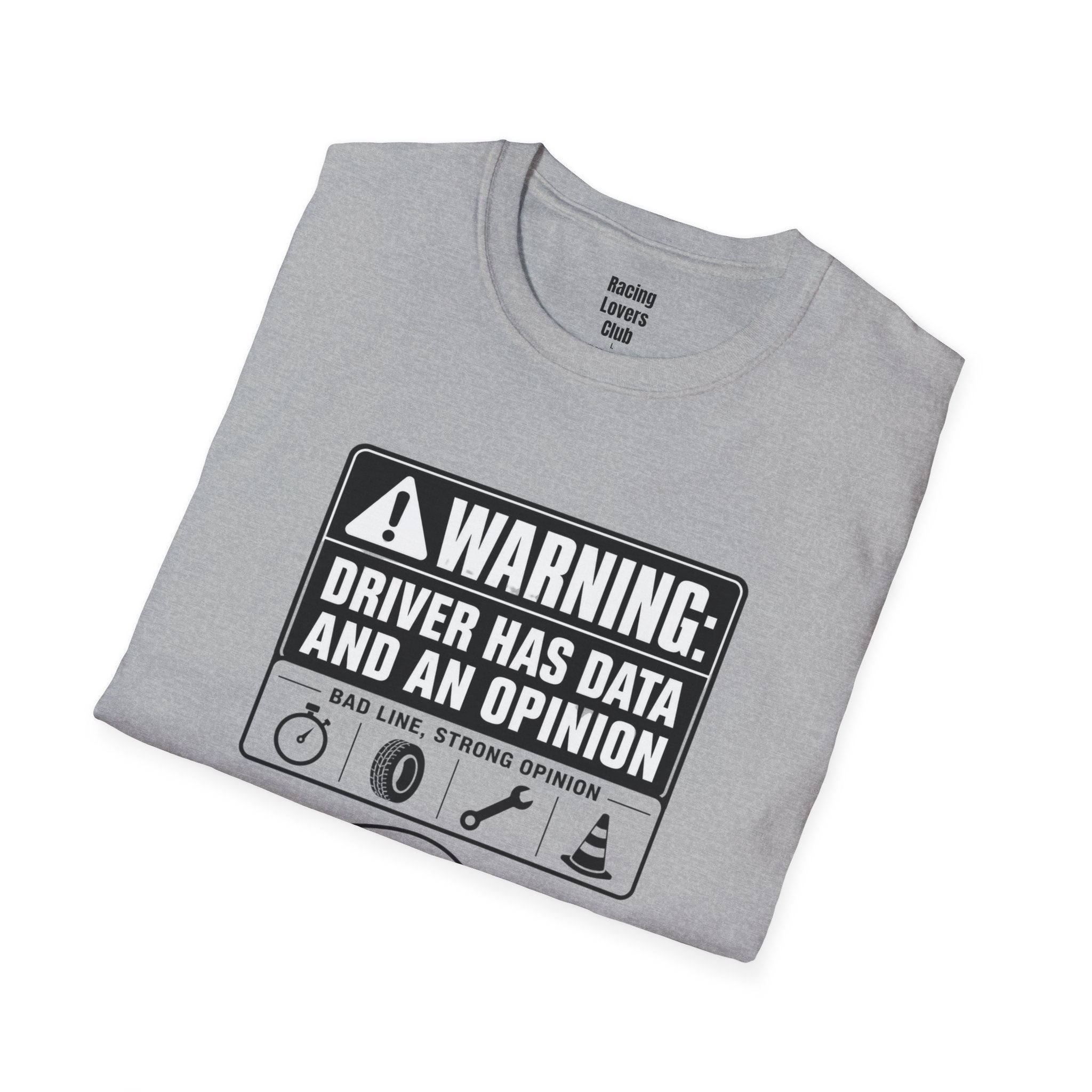 Warning: Driver Has Data T-Shirt — racing-themed graphic tee from Racing Lovers Club