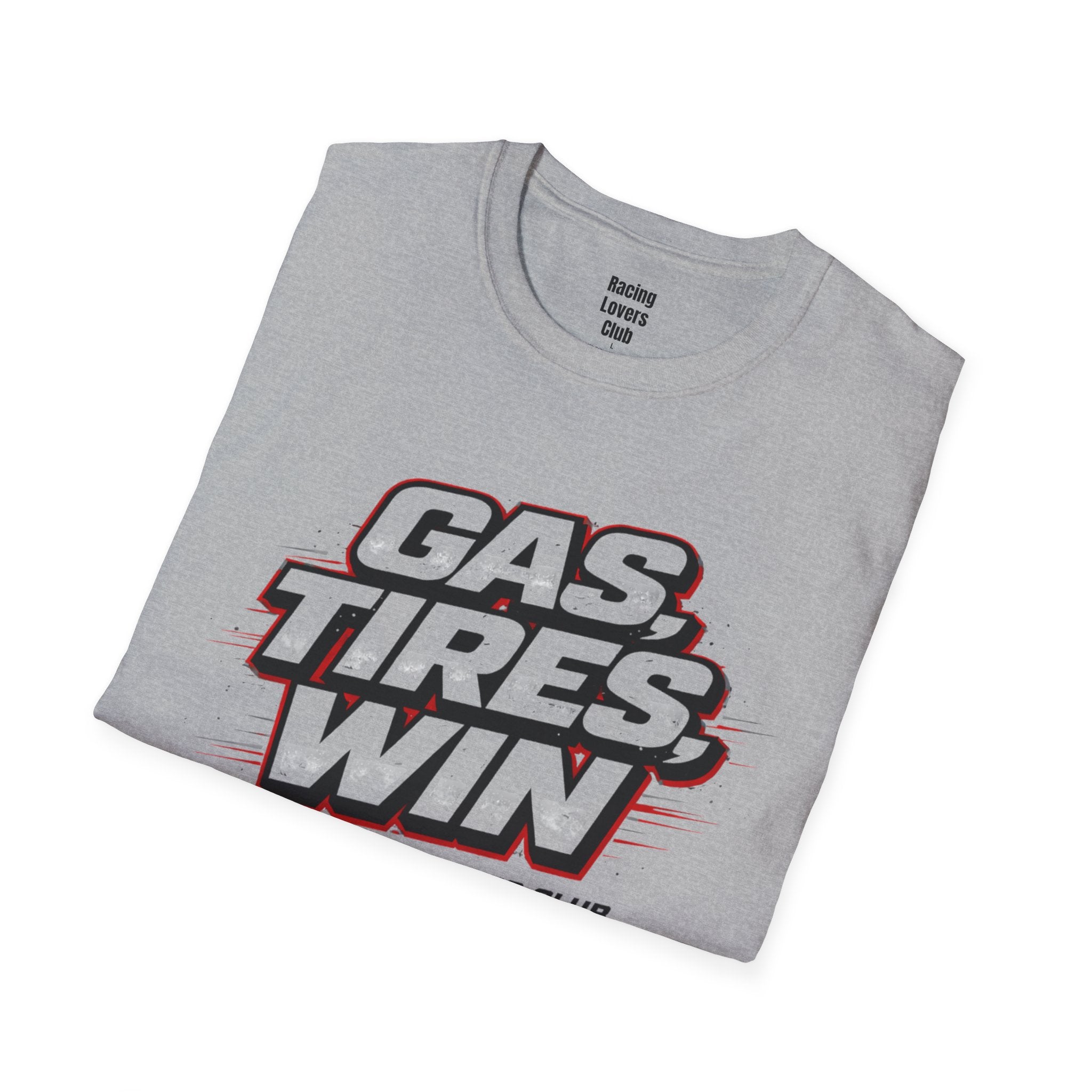 Gas. Tires. Win. T-Shirt