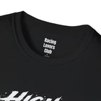High Octane Life 4 T-Shirt