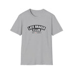 Late Braker Club T-Shirt