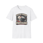 Tested Under Pressure T-Shirt