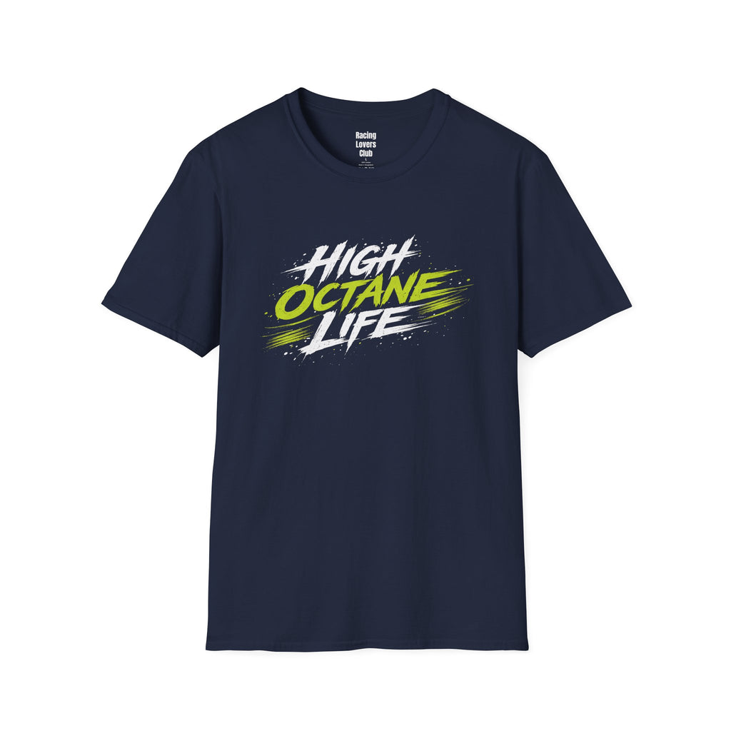 High Octane Life 4 T-Shirt