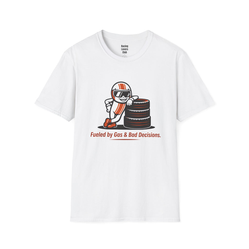 Fueled By Gas and Bad Decisions T-Shirt