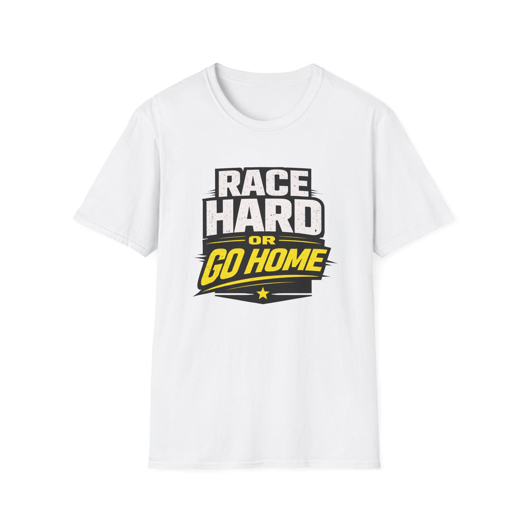 Race Hard or Go Home T-Shirt