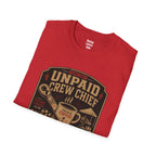Unpaid Crew Chief T-Shirt