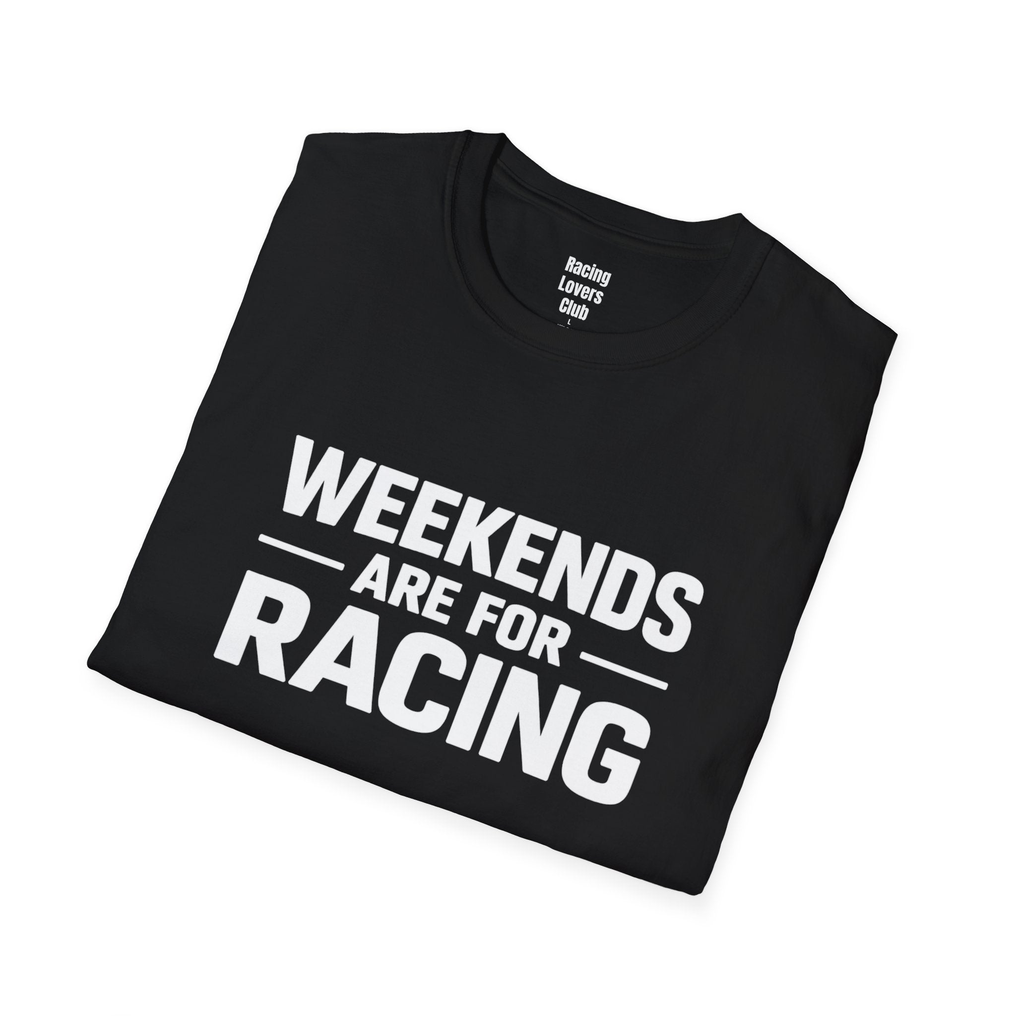 Weekends Are For Racing T-Shirt