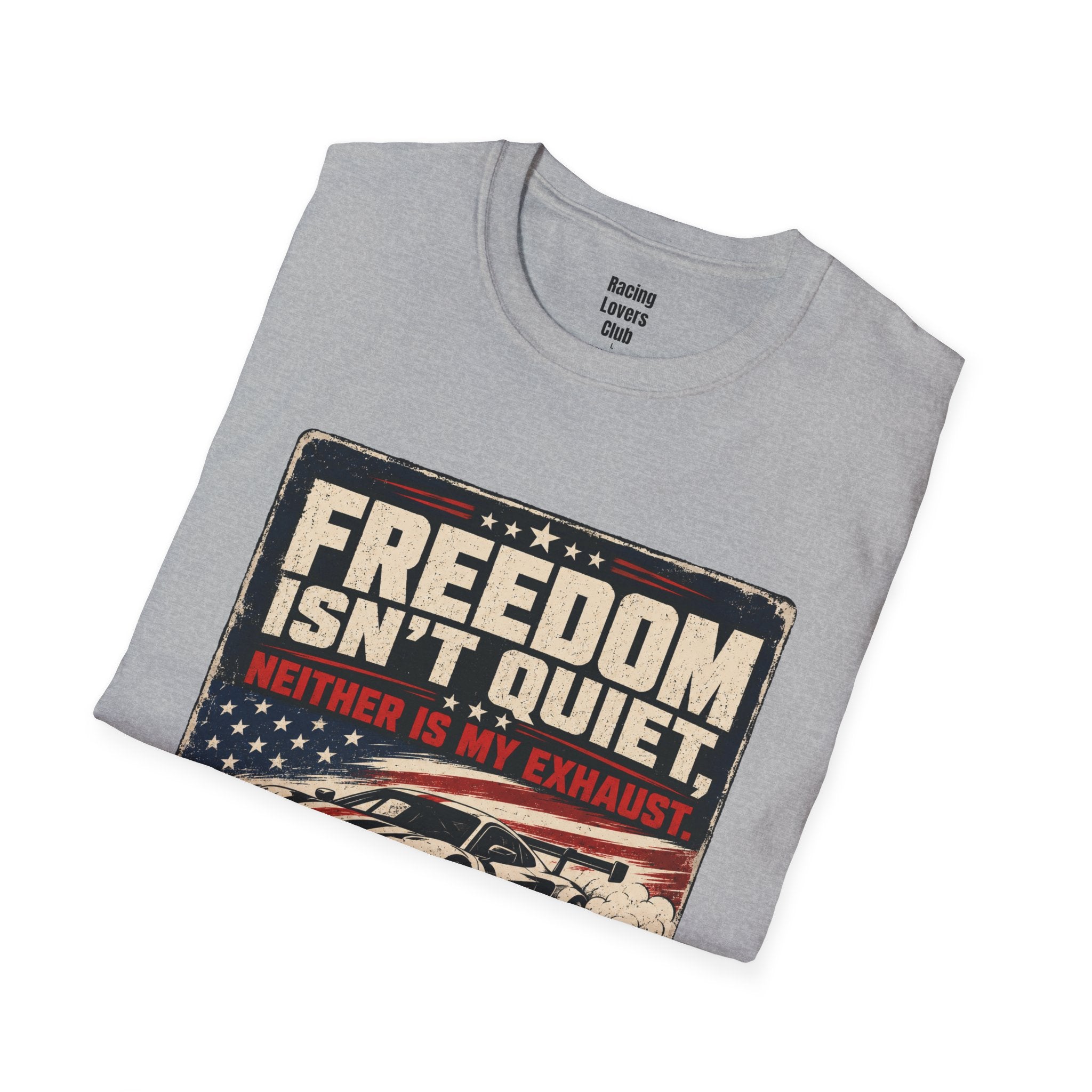 Freedom Isn't Quiet T-Shirt