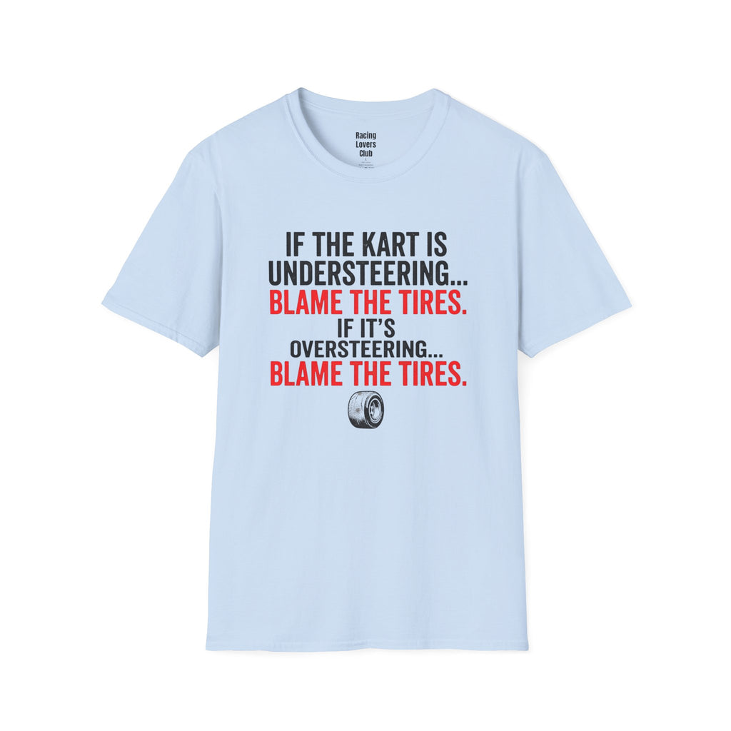Blame The Tires T-Shirt — racing-themed graphic tee from Racing Lovers Club