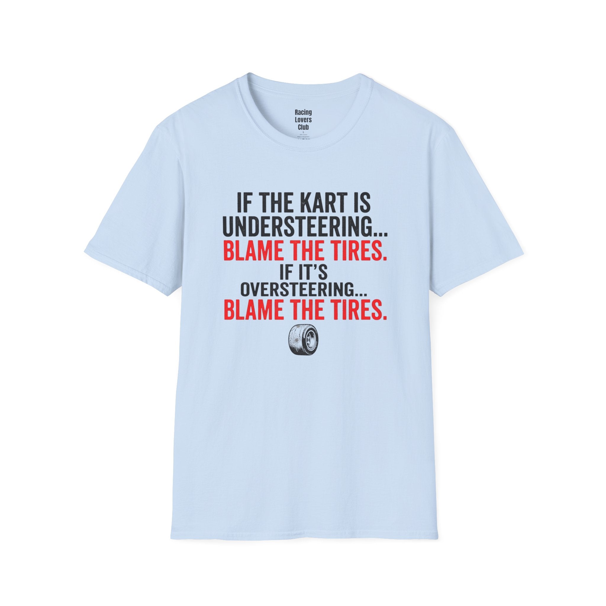 Blame The Tires T-Shirt — racing-themed graphic tee from Racing Lovers Club