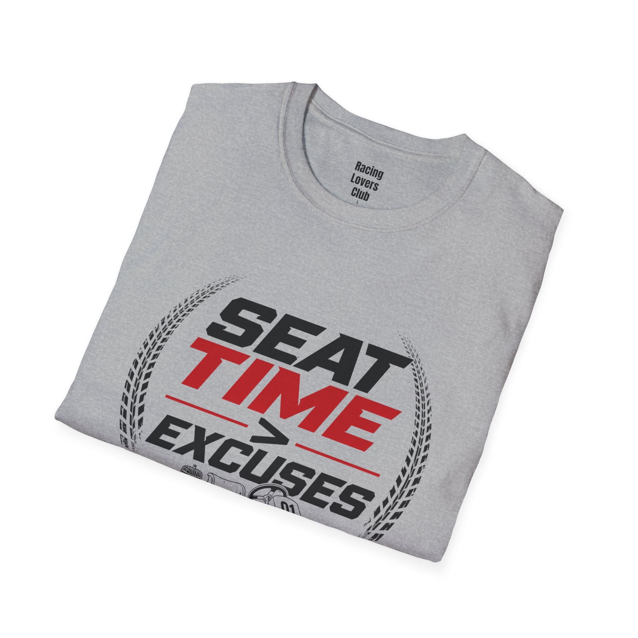 Seat Time Over Excuses T-Shirt