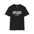 Born To Kart Free To Send It T-Shirt