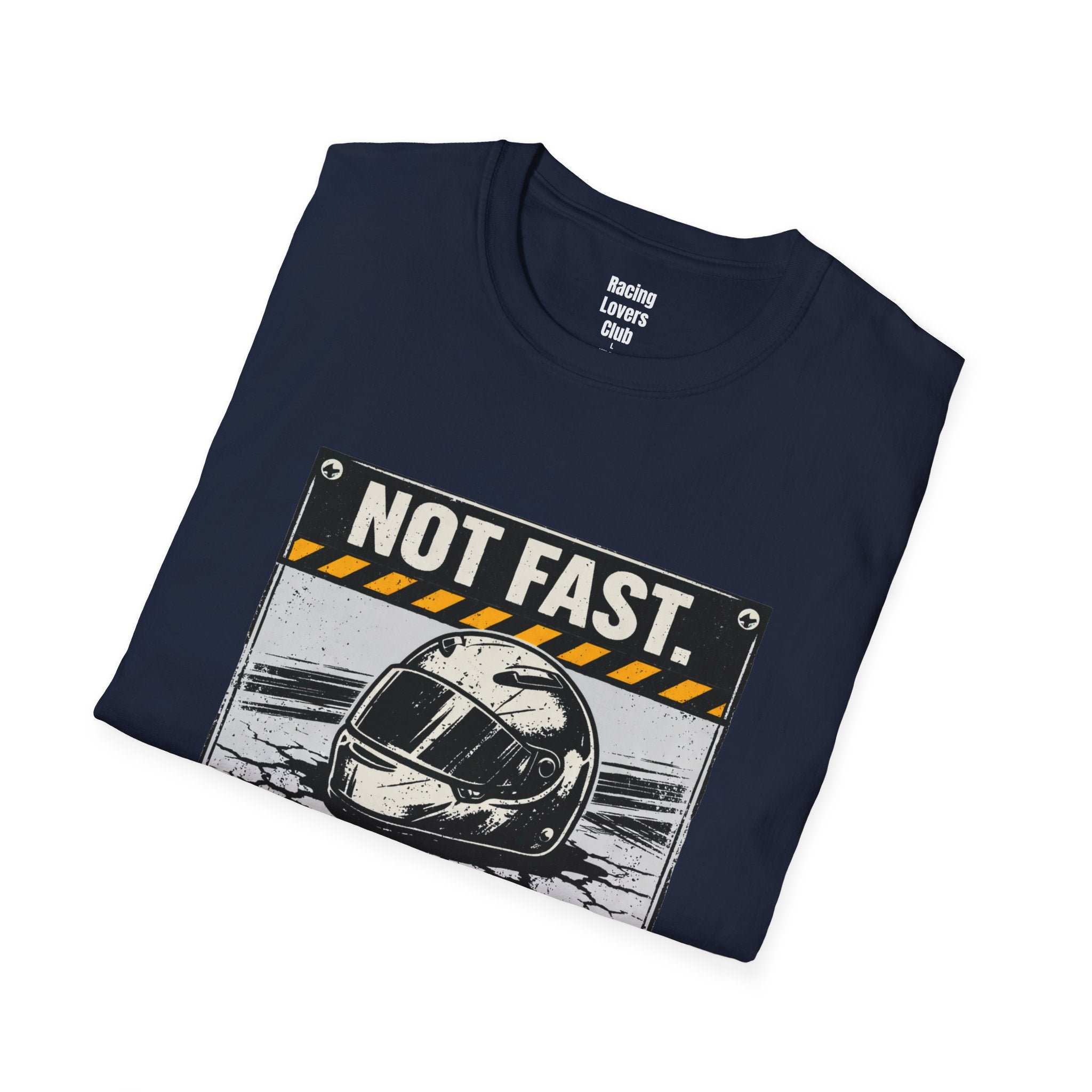 Not Fast Just Loud T-Shirt — racing-themed graphic tee from Racing Lovers Club