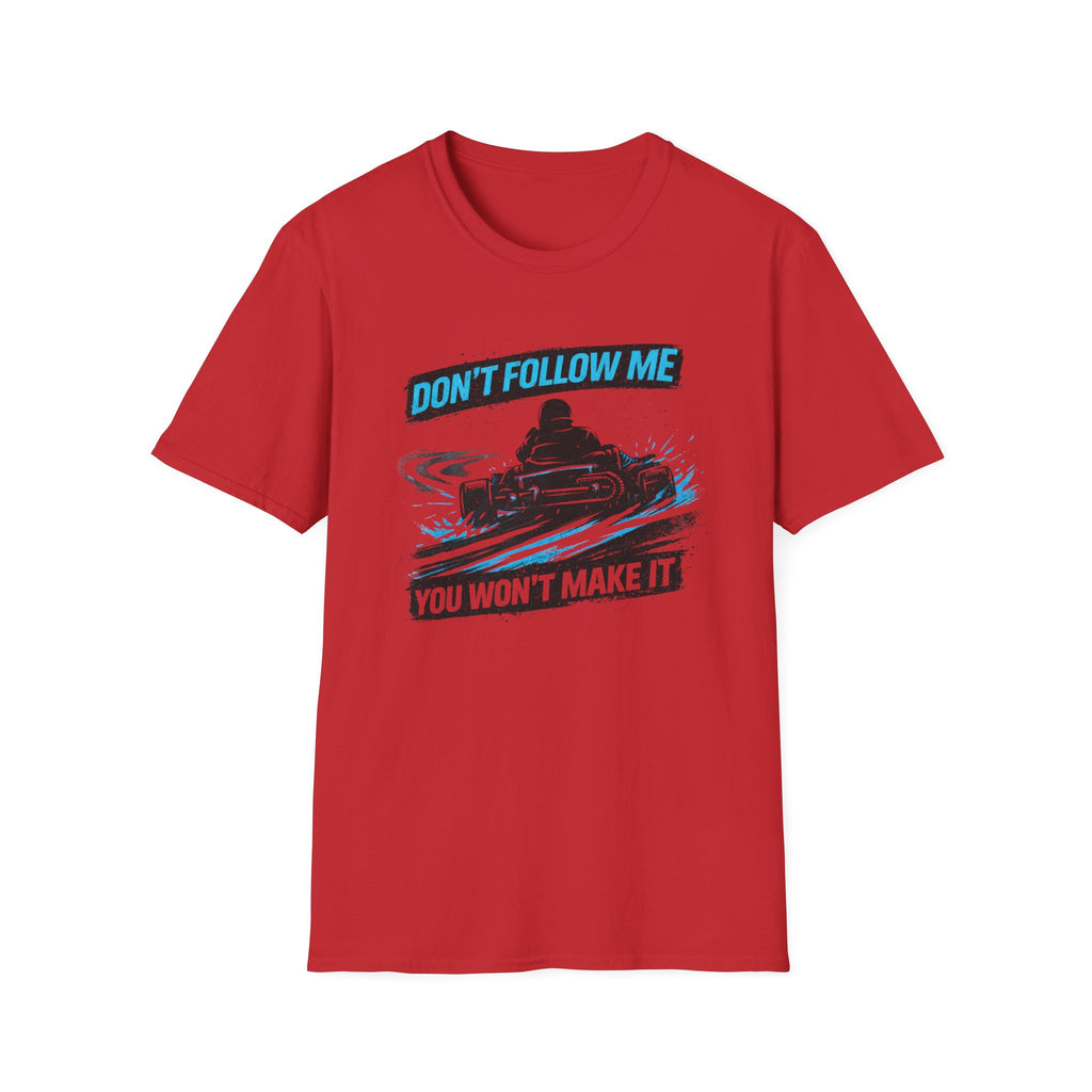 Don't Follow Me T-Shirt