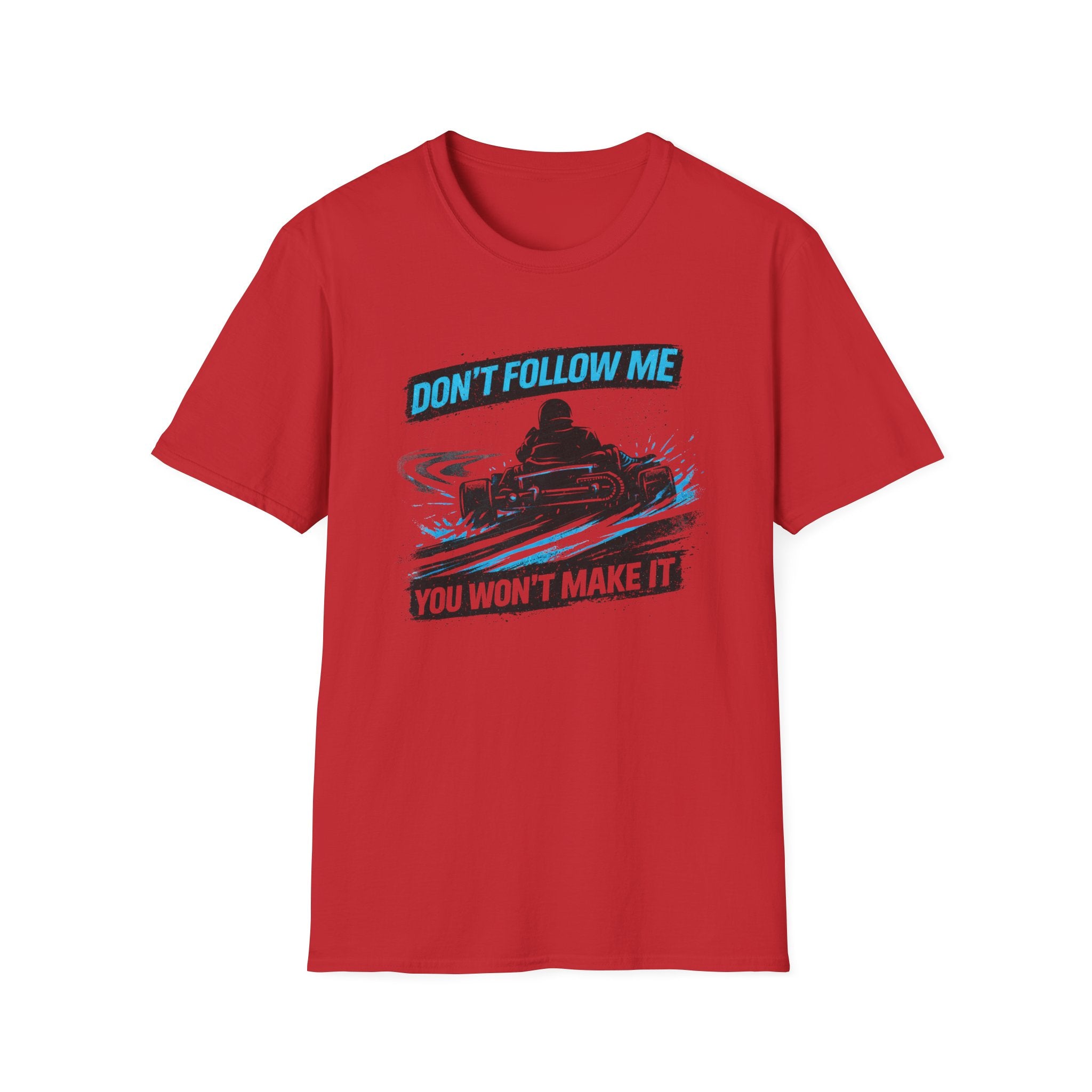Don't Follow Me T-Shirt