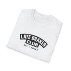 Late Braker Club T-Shirt