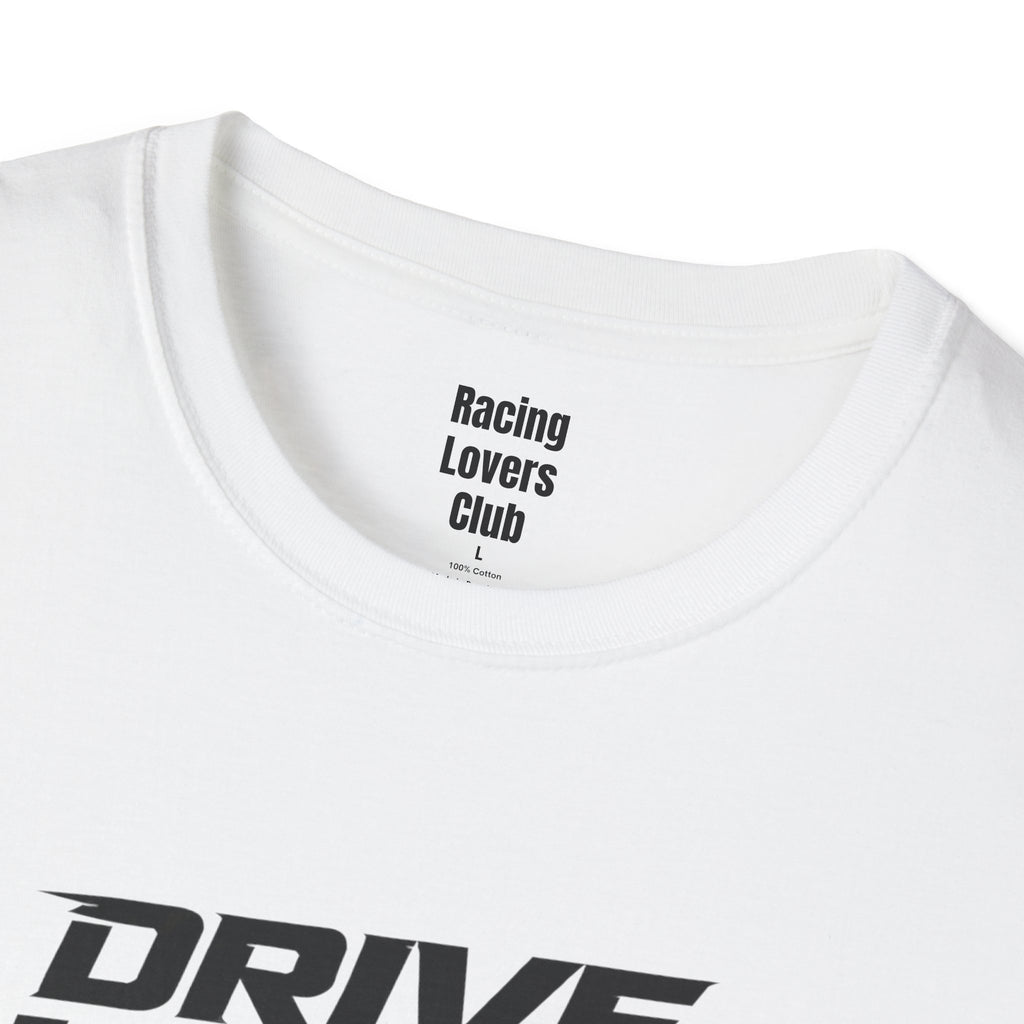 Drive Hard or Drive Home T-Shirt