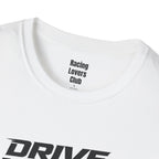 Drive Hard or Drive Home T-Shirt