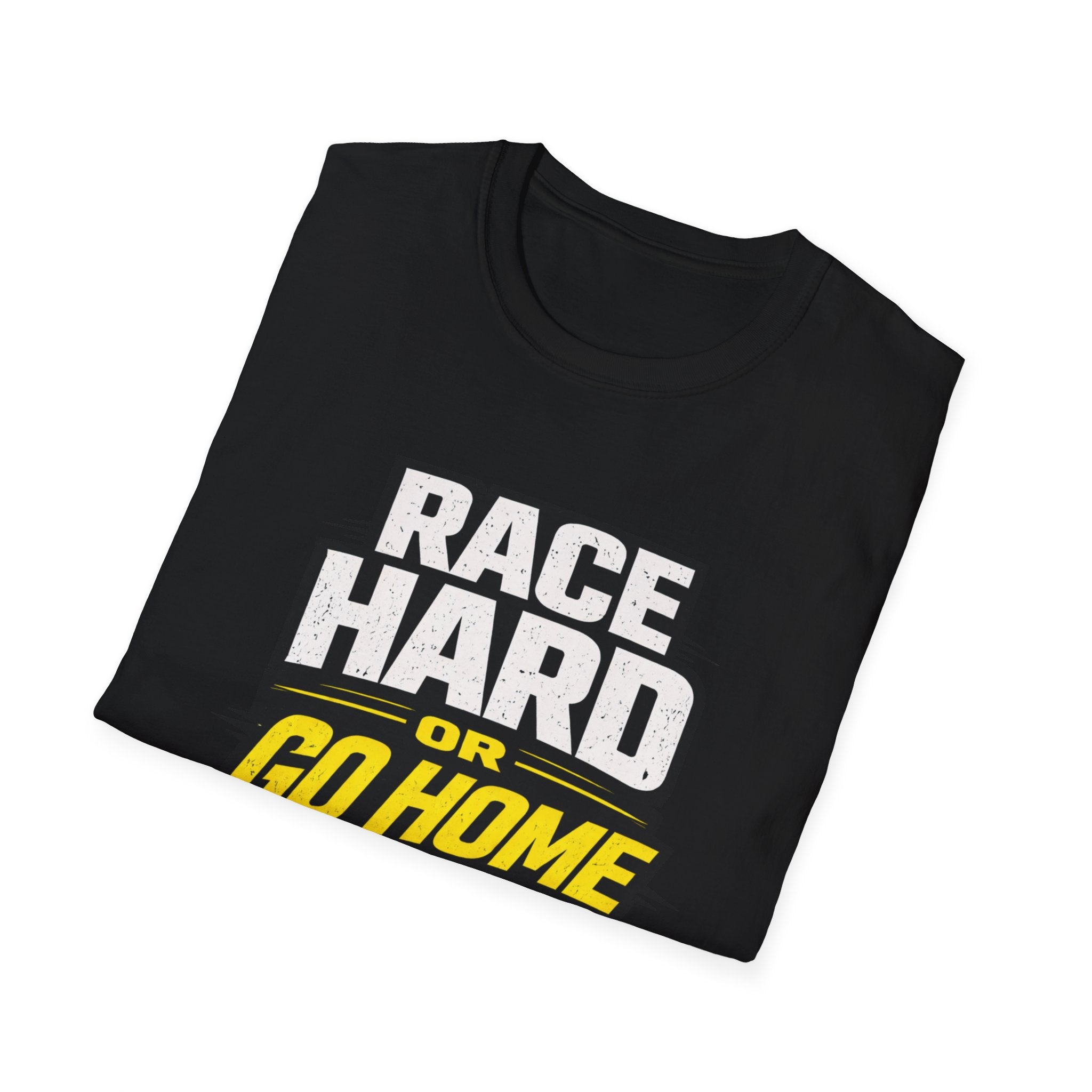 Race Hard or Go Home T-Shirt