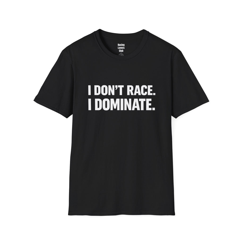 I Dominate T-Shirt