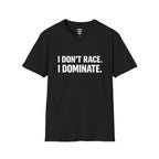 I Dominate T-Shirt
