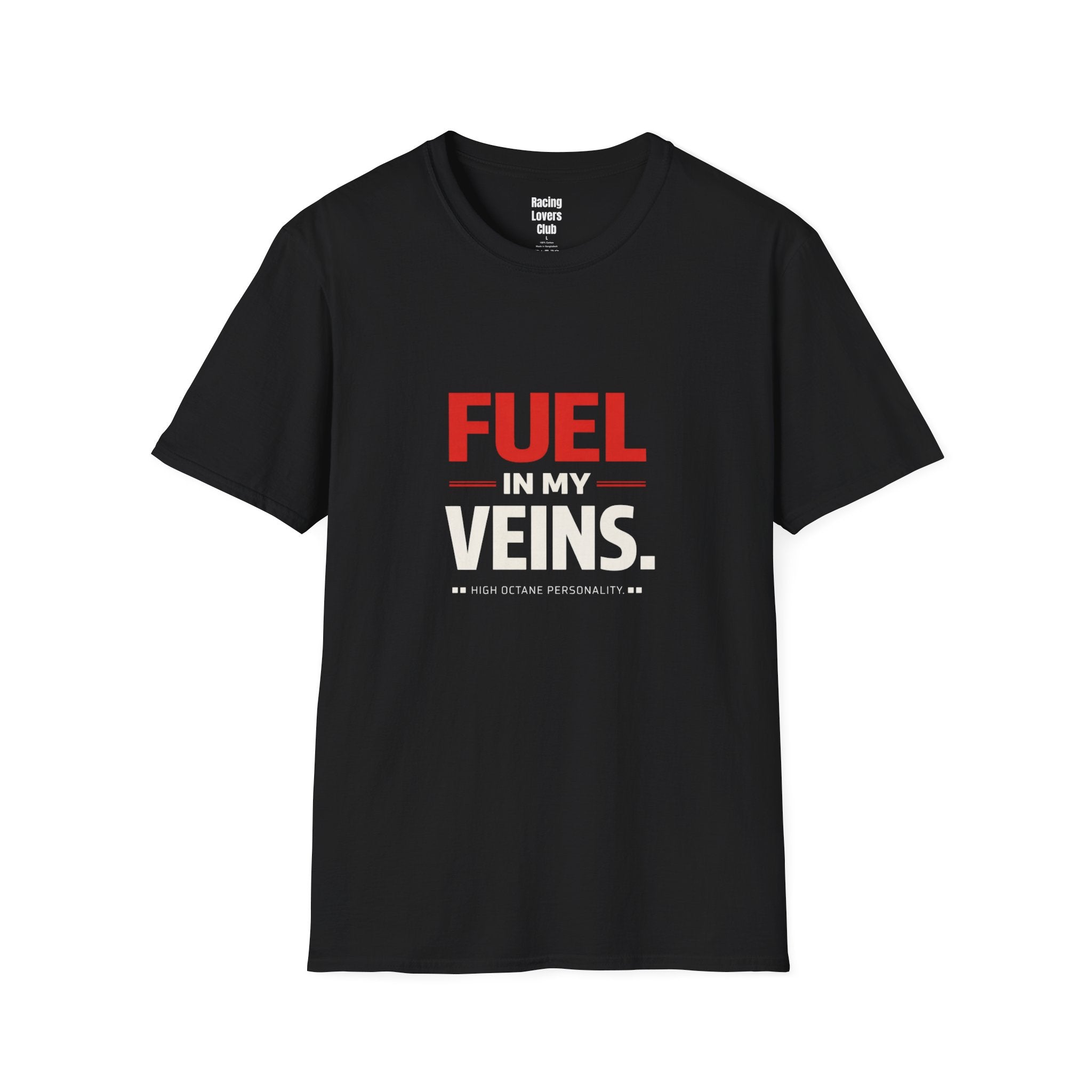 Fuel in My Veins High Octane Personality T-Shirt