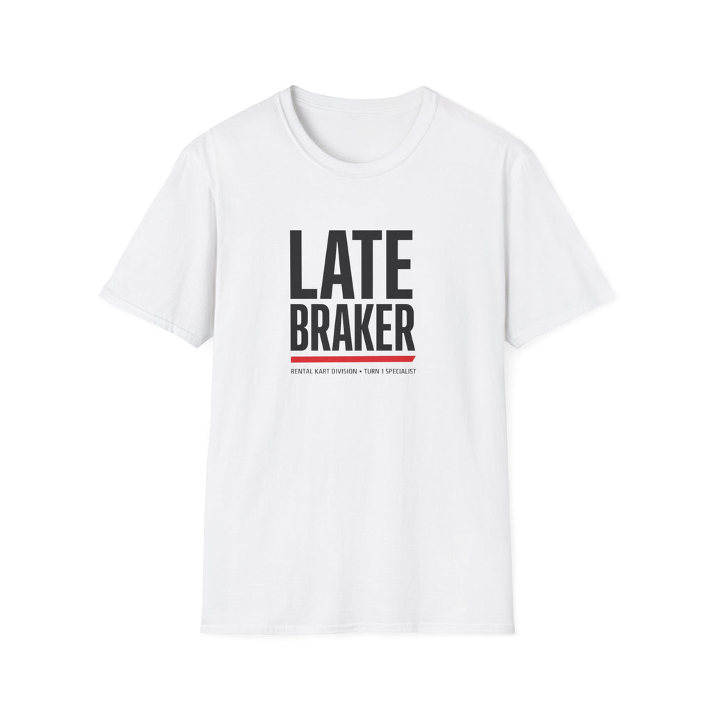 Late Braker T-Shirt