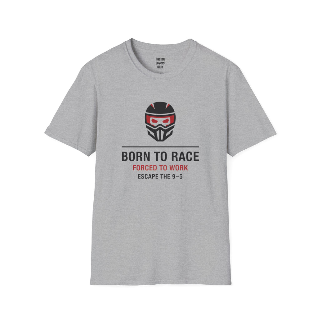 Born To Race Escape 9 to 5 T-Shirt — racing-themed graphic tee from Racing Lovers Club