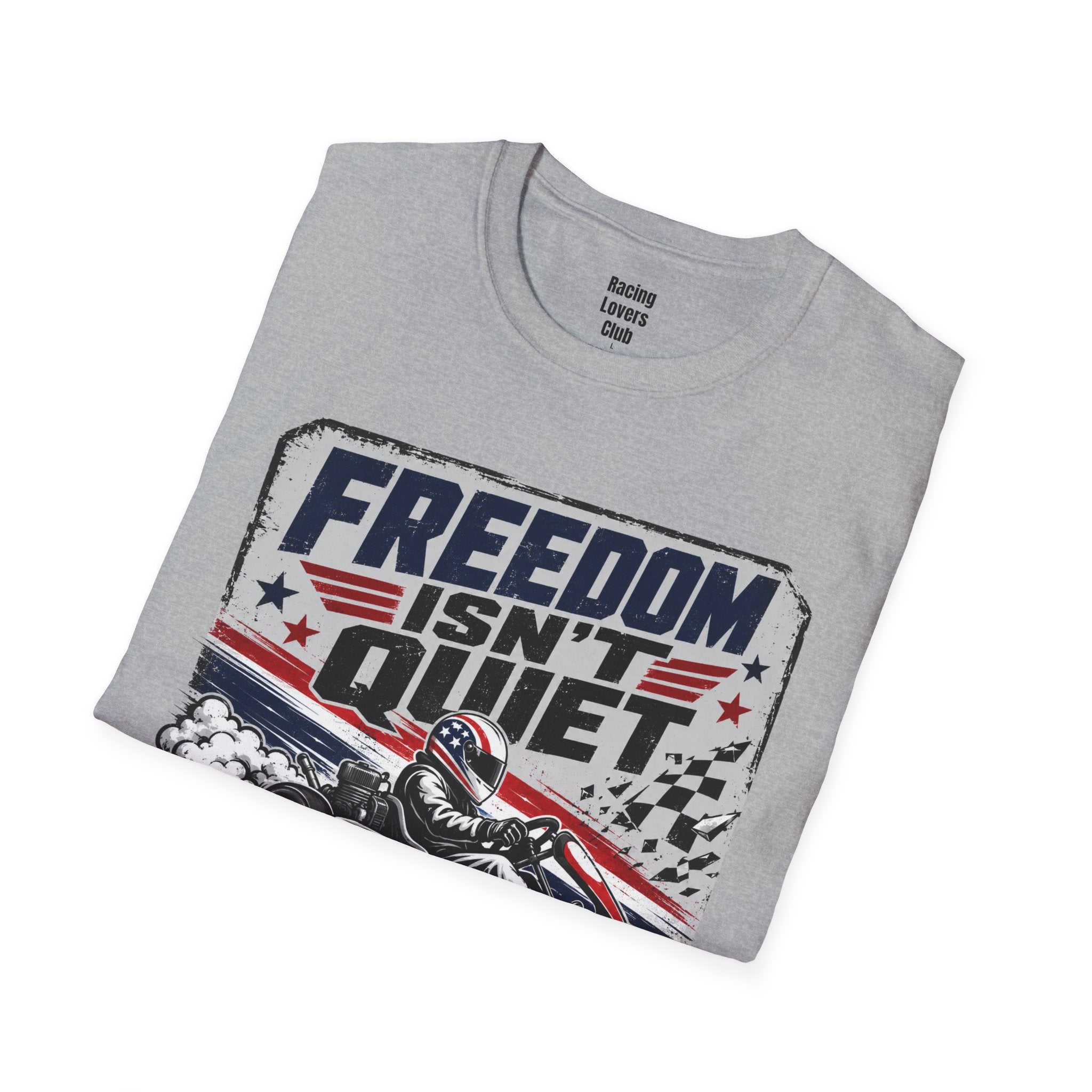Freedom Isn't Quiet Kart T-Shirt