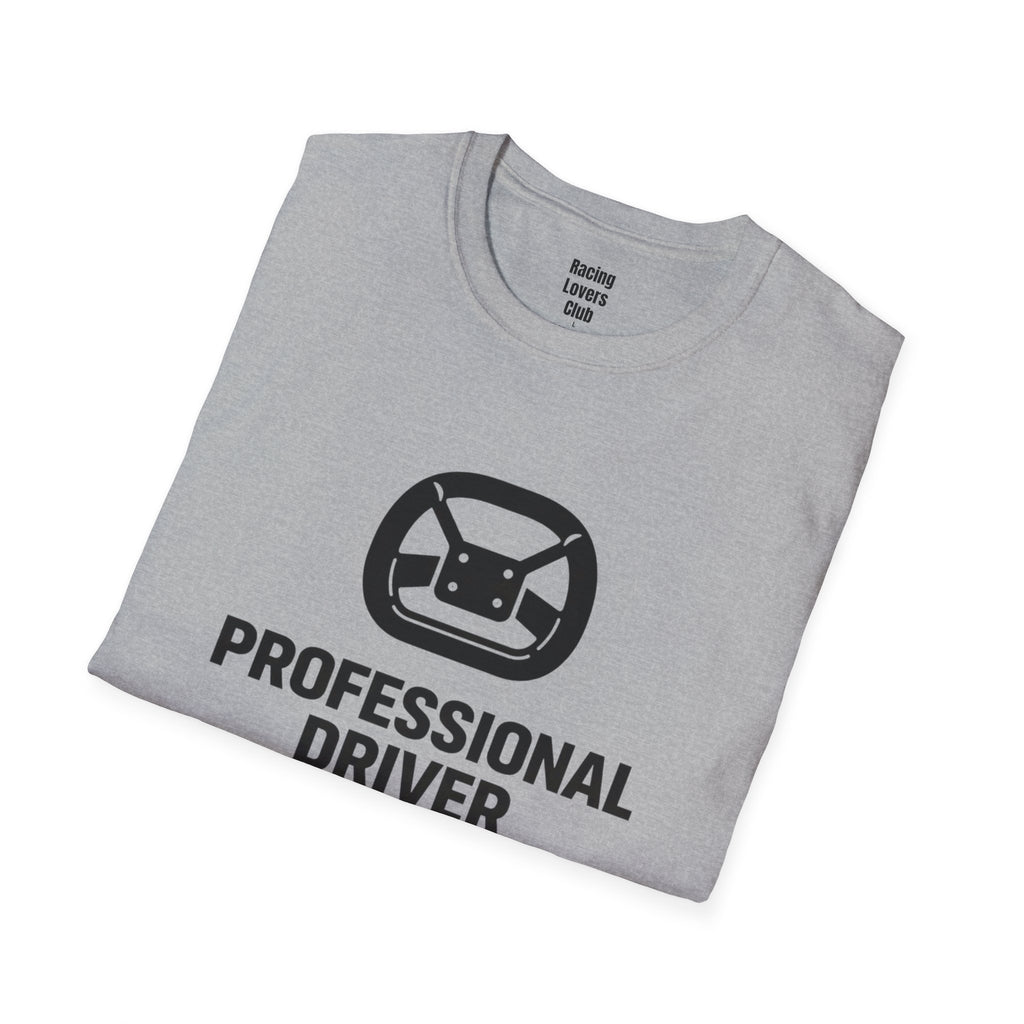Professional Driver (Rented) T-Shirt