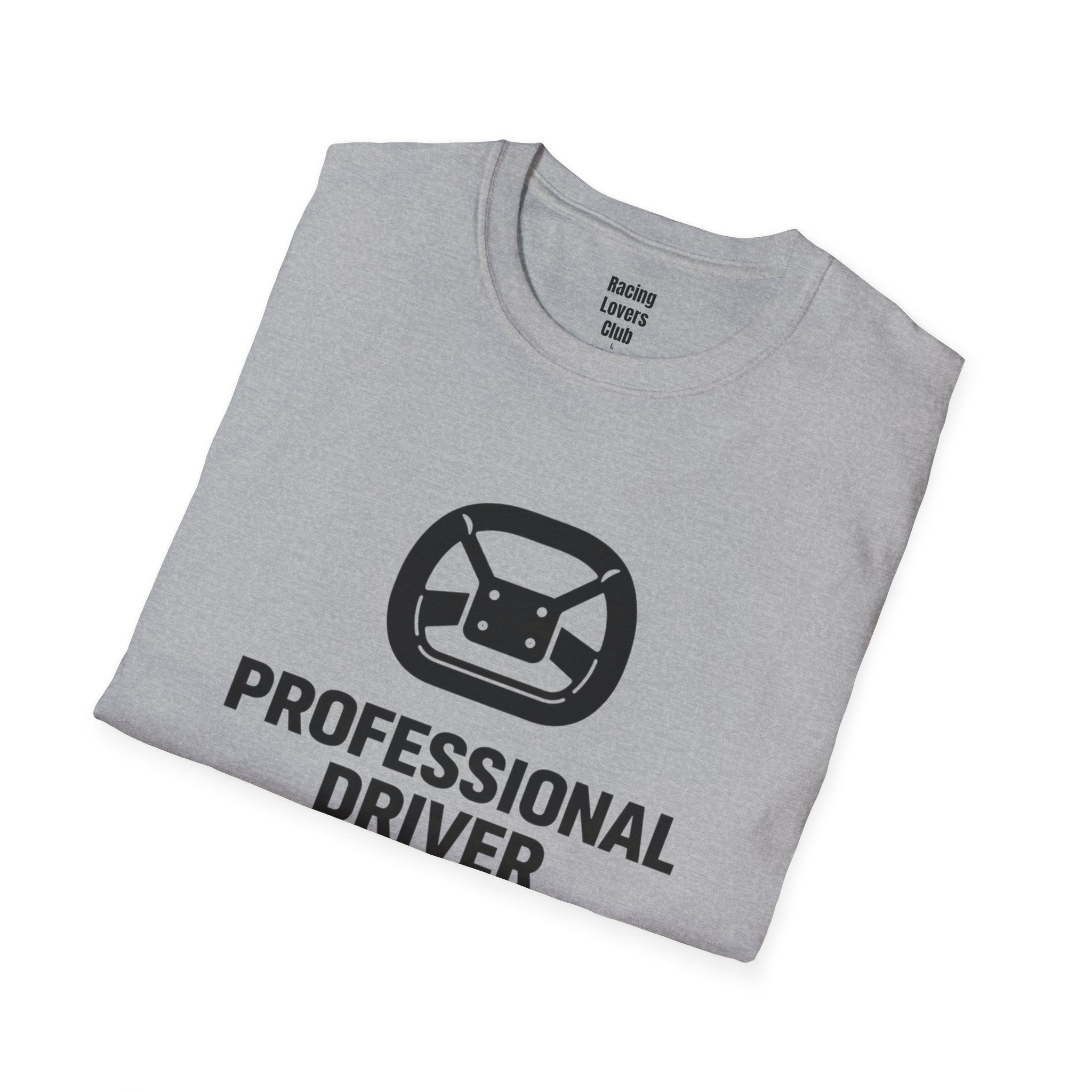 Professional Driver (Rented) T-Shirt