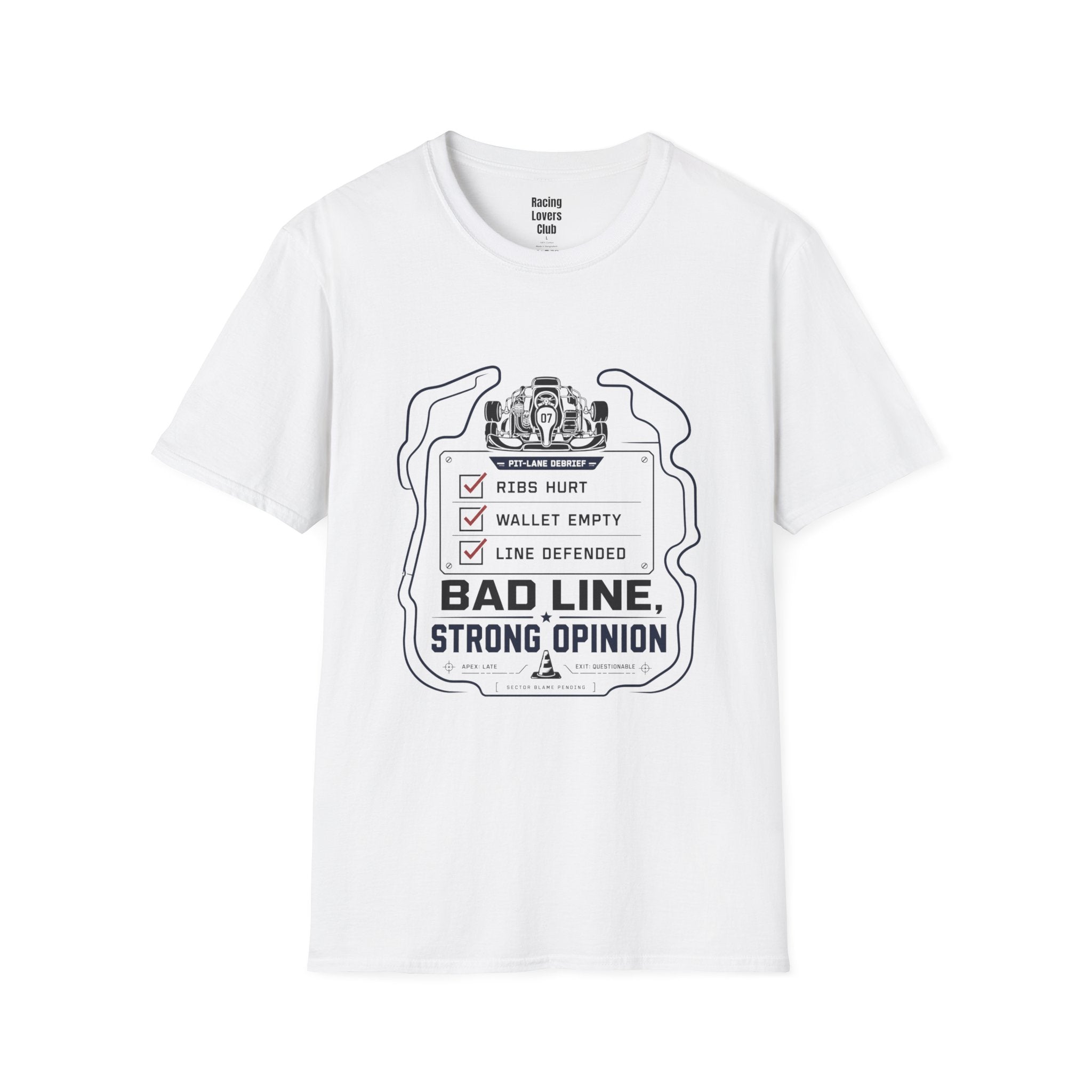Bad Line Strong Opinion T-Shirt — racing-themed graphic tee from Racing Lovers Club