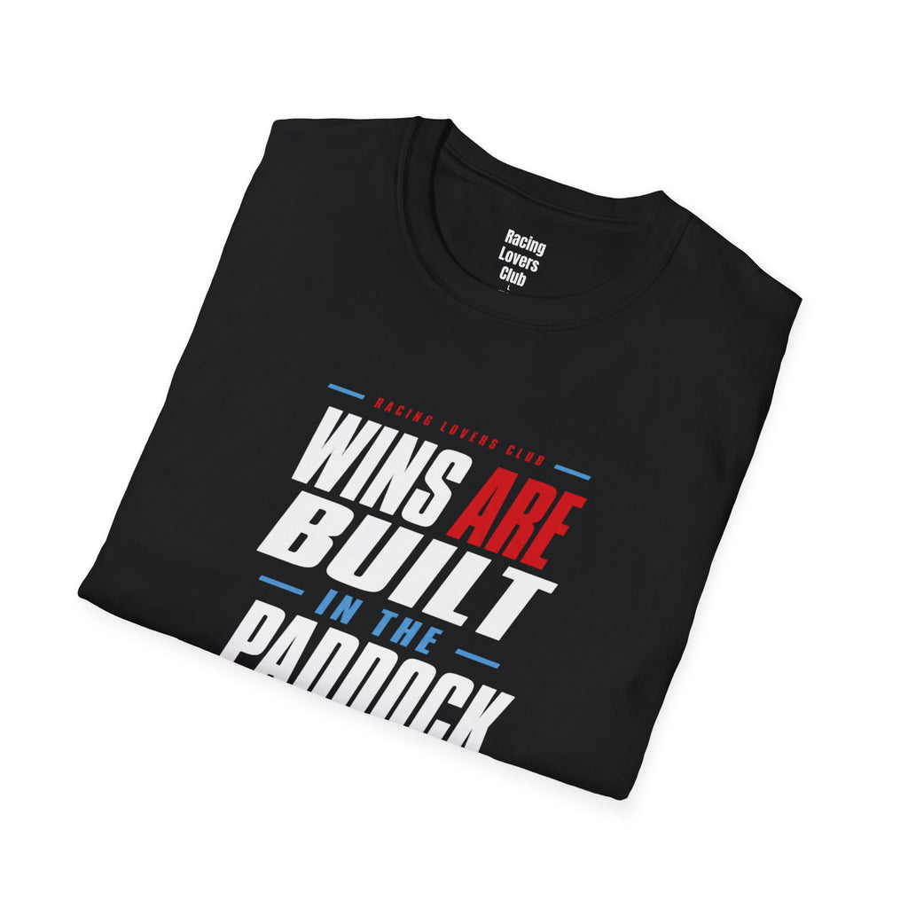 Wins Are Built In The Paddock T-Shirt