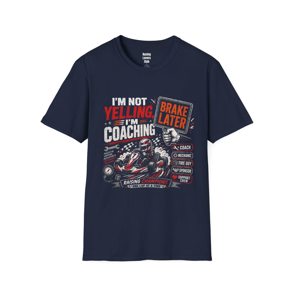 Brake Later Coaching T-Shirt