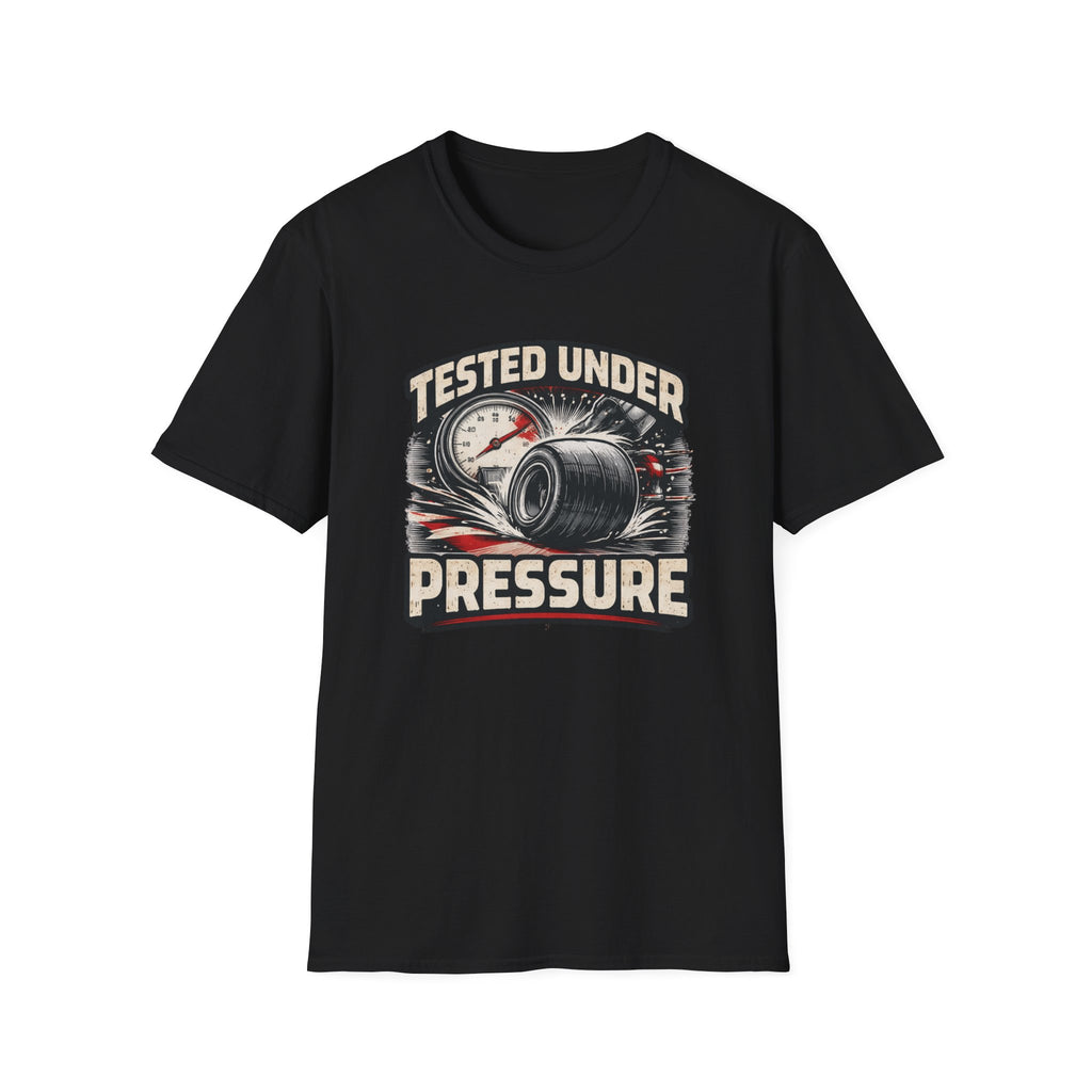 Tested Under Pressure T-Shirt