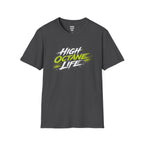 High Octane Life 4 T-Shirt