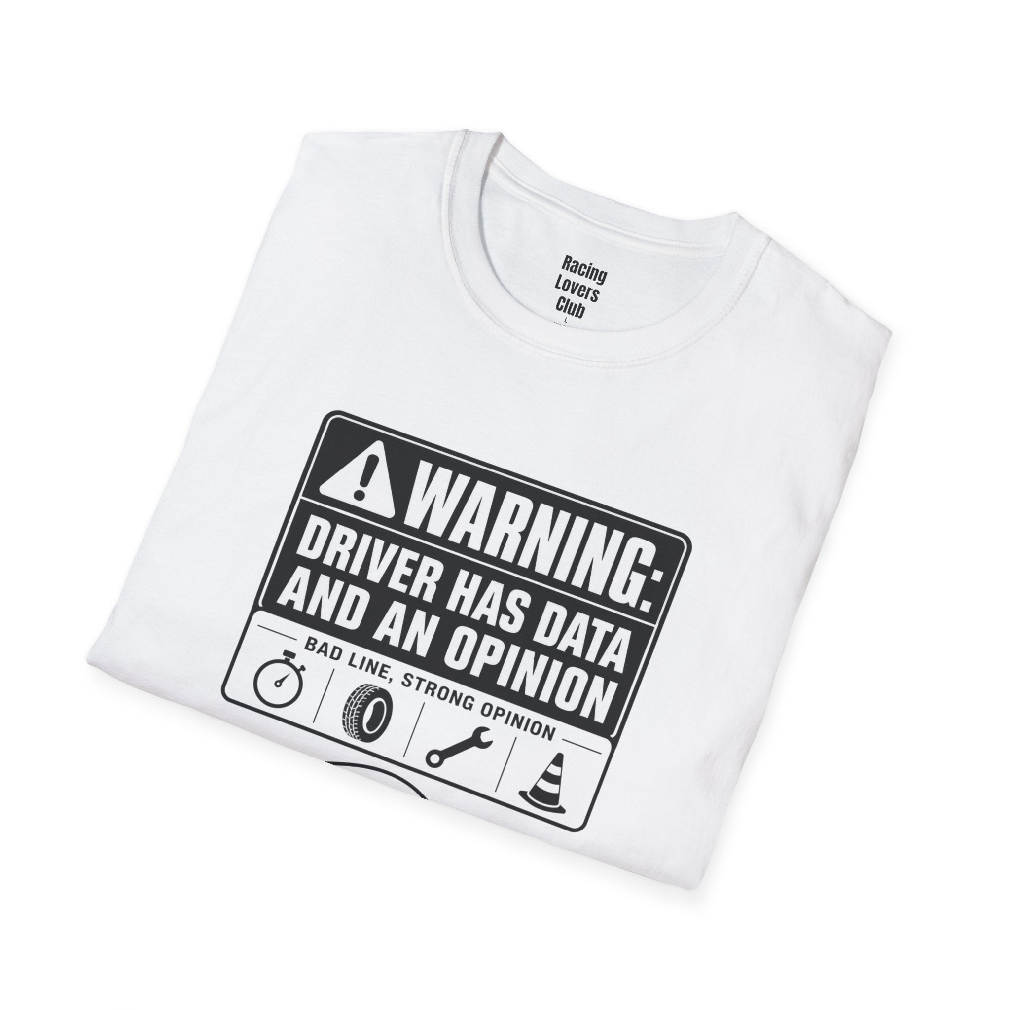 Warning: Driver Has Data T-Shirt — racing-themed graphic tee from Racing Lovers Club