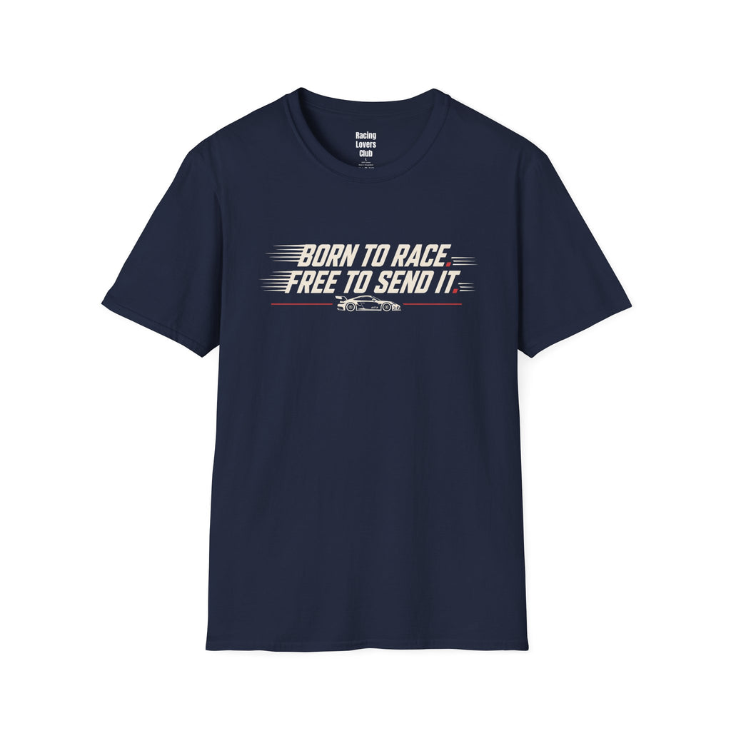 Born to Race. Free To Send It T-Shirt